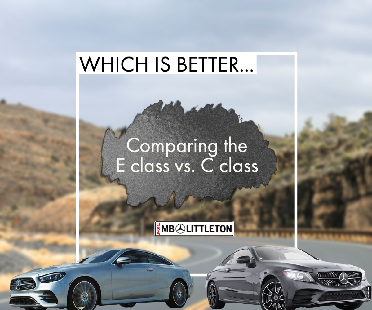 Which is Better? C class or E class